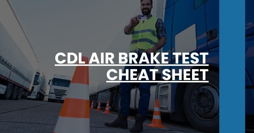 CDL Air Brake Test Cheat Sheet Feature Image