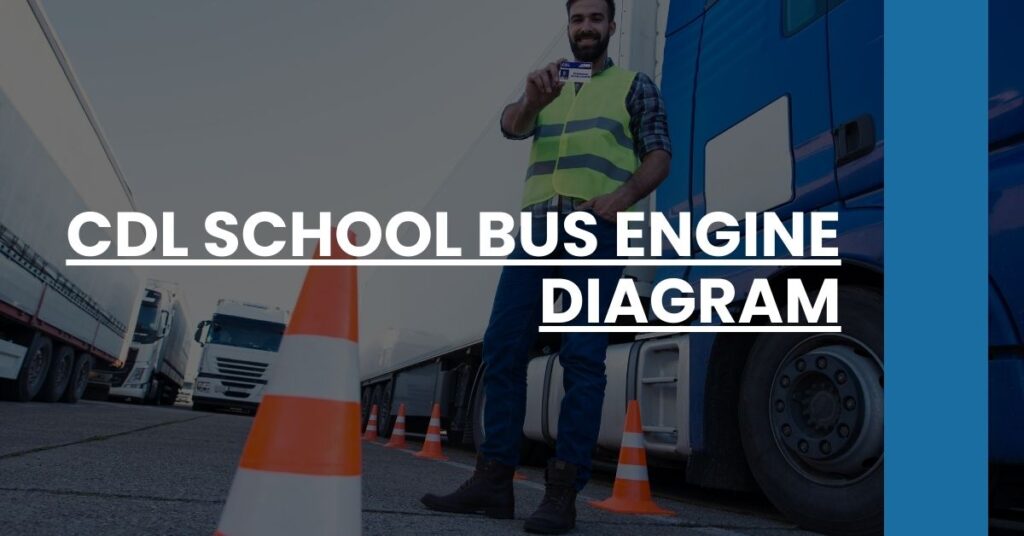 CDL School Bus Engine Diagram Feature Image