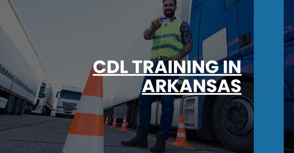 CDL Training in Arkansas Feature Image