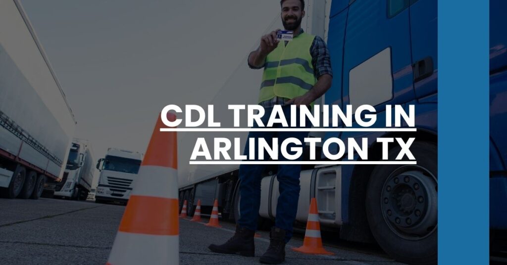 CDL Training in Arlington TX Feature Image