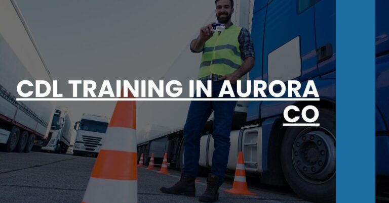 CDL Training in Aurora CO Feature Image