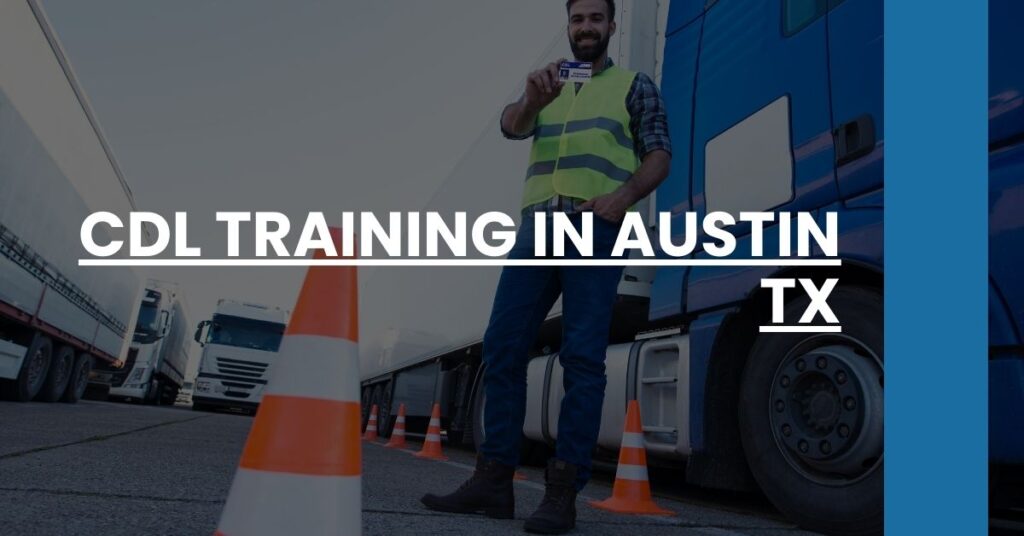 CDL Training in Austin TX Feature Image