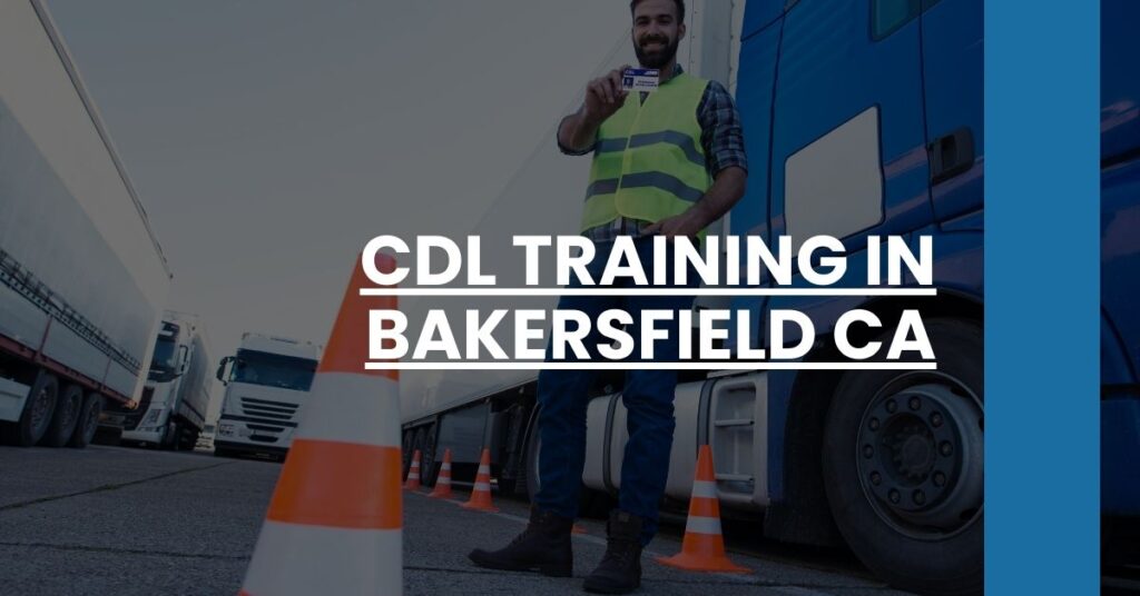 CDL Training in Bakersfield CA Feature Image