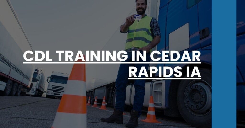 CDL Training in Cedar Rapids IA Feature Image