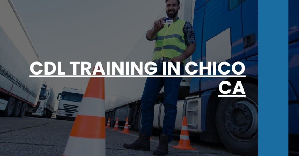 CDL Training in Chico CA Feature Image