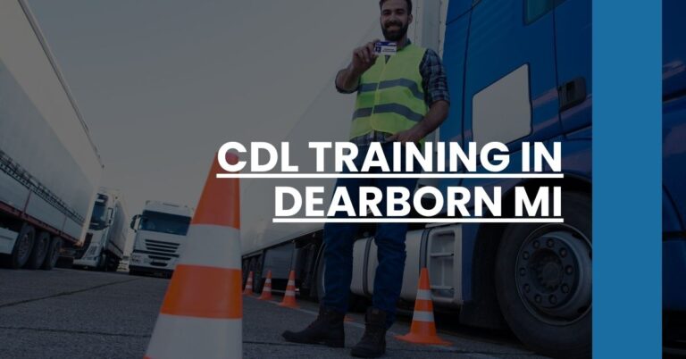 CDL Training in Dearborn MI Feature Image