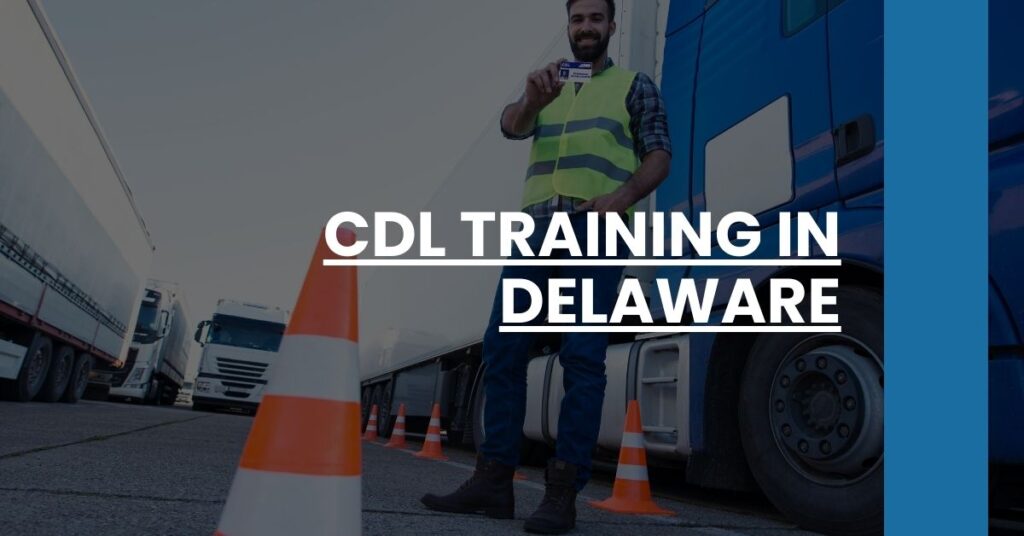 CDL Training in Delaware Feature Image