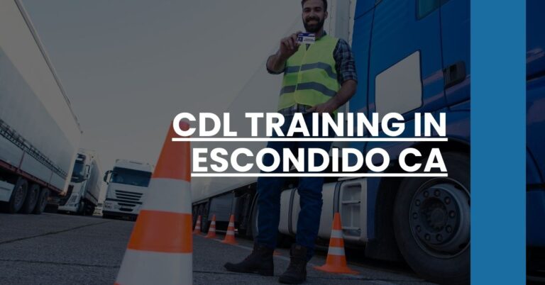 CDL Training in Escondido CA Feature Image