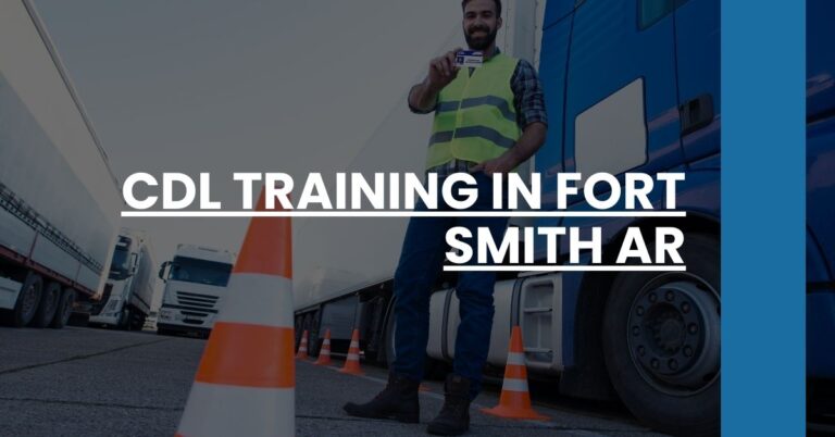 CDL Training in Fort Smith AR Feature Image