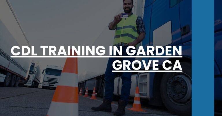 CDL Training in Garden Grove CA Feature Image