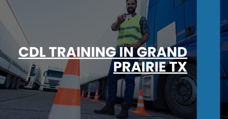 CDL Training in Grand Prairie TX Feature Image