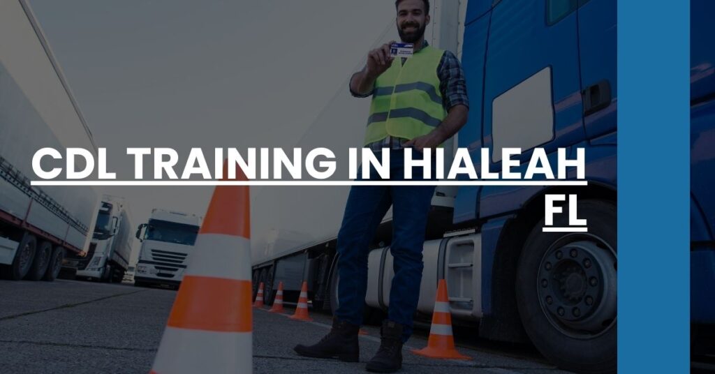 CDL Training in Hialeah FL Feature Image