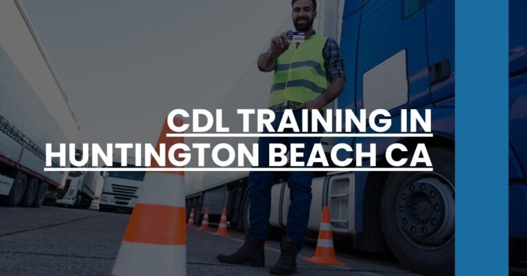 CDL Training in Huntington Beach CA Feature Image