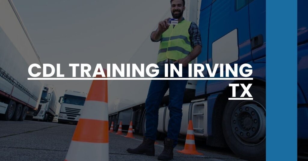 CDL Training in Irving TX Feature Image