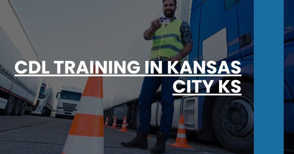 CDL Training in Kansas City KS Feature Image