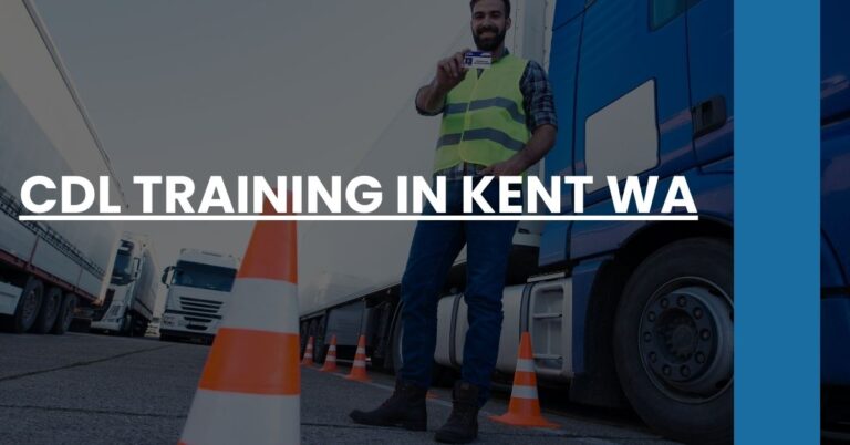 CDL Training in Kent WA Feature Image