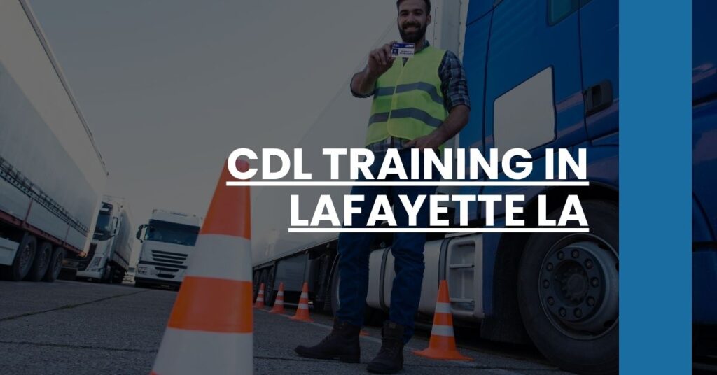 CDL Training in Lafayette LA Feature Image