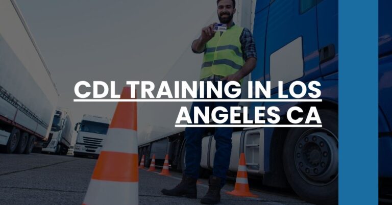 CDL Training in Los Angeles CA Feature Image