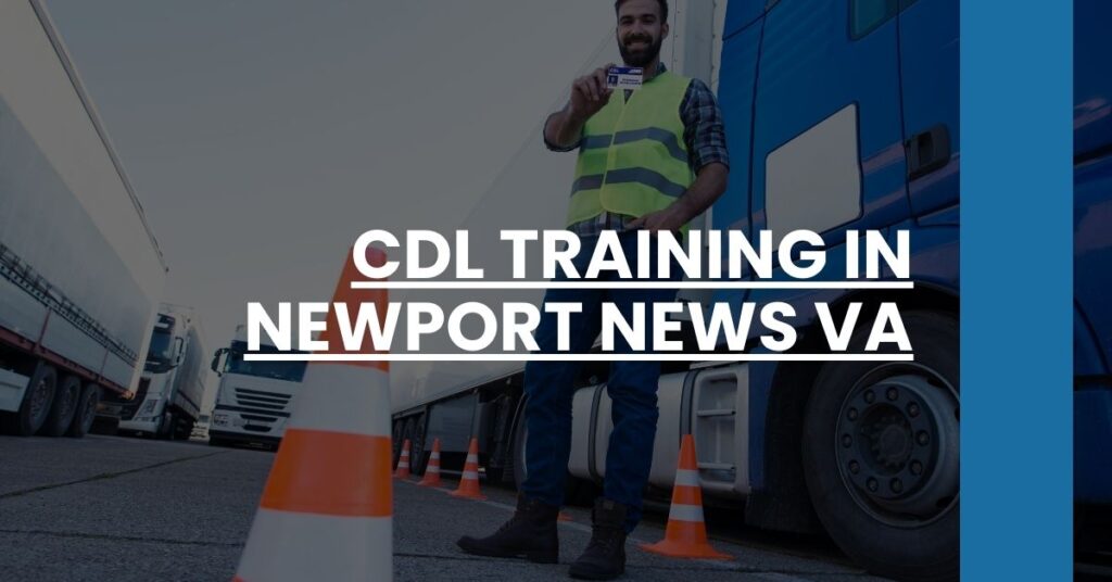 CDL Training in Newport News VA Feature Image