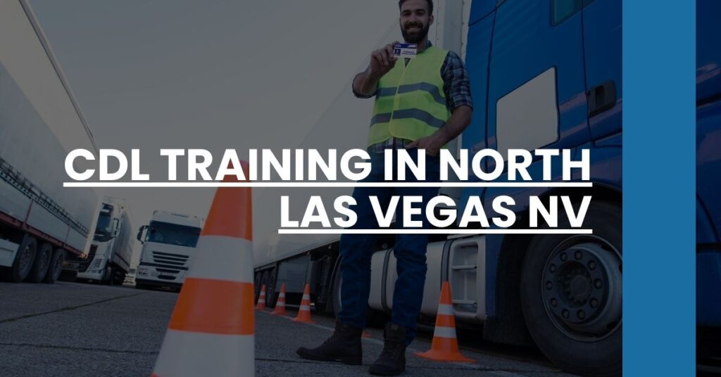 CDL Training in North Las Vegas NV Feature Image