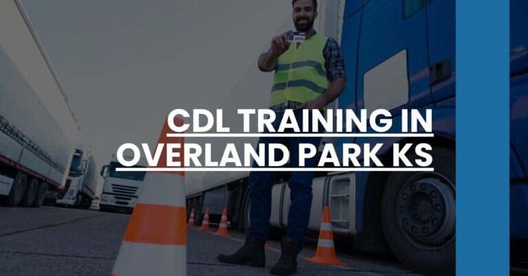 CDL Training in Overland Park KS Feature Image