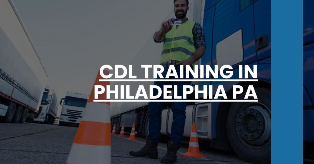 CDL Training in Philadelphia PA Feature Image