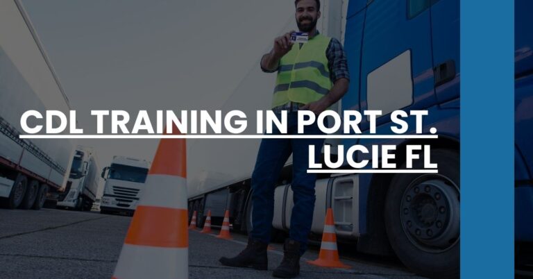 CDL Training in Port St. Lucie FL Feature Image