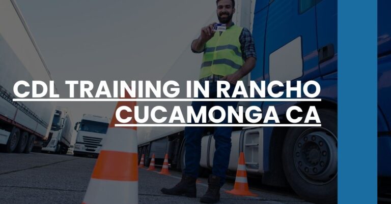 CDL Training in Rancho Cucamonga CA Feature Image