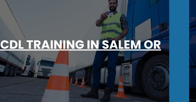 CDL Training in Salem OR Feature Image