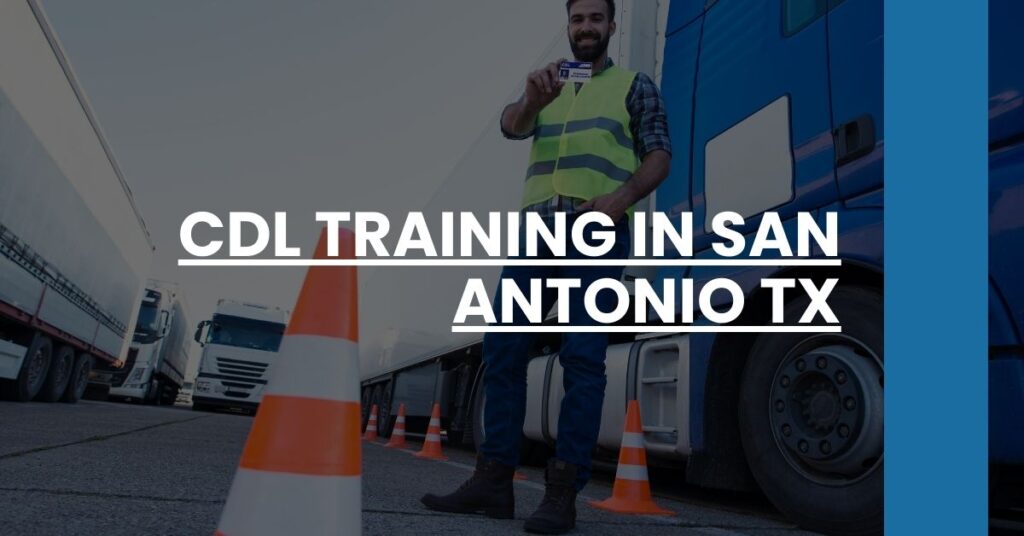 CDL Training in San Antonio TX Feature Image