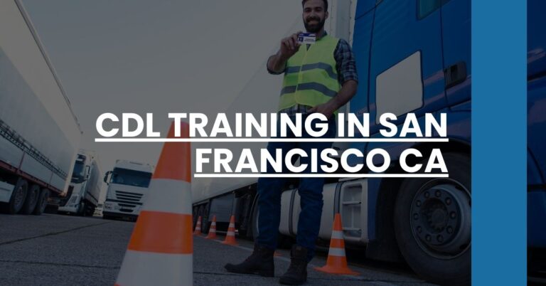 CDL Training in San Francisco CA Feature Image