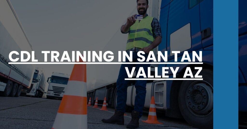 CDL Training in San Tan Valley AZ Feature Image