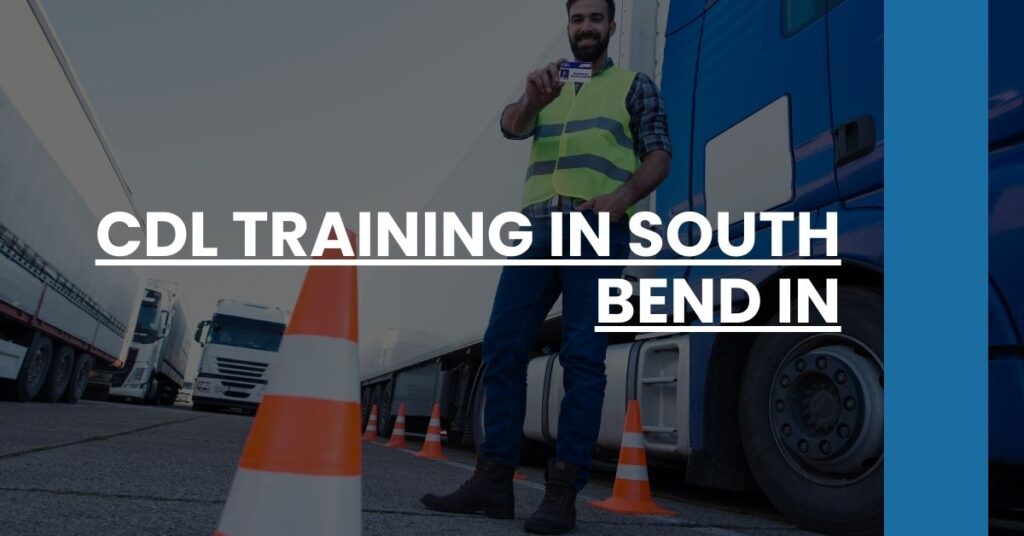 CDL Training in South Bend IN Feature Image