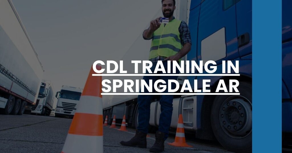 CDL Training in Springdale AR Feature Image