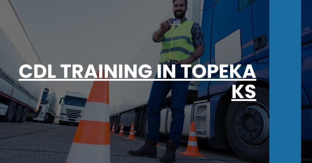 CDL Training in Topeka KS Feature Image