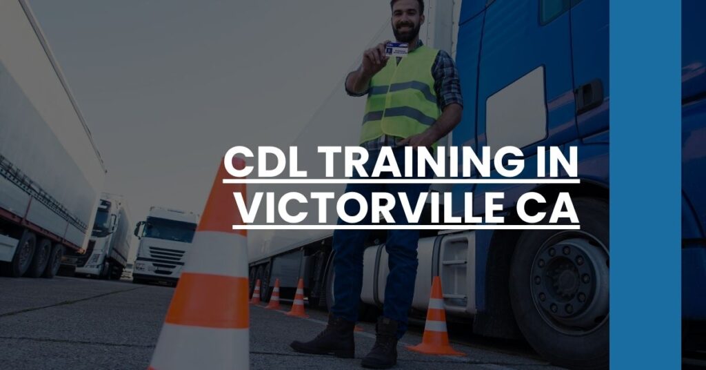 CDL Training in Victorville CA Feature Image