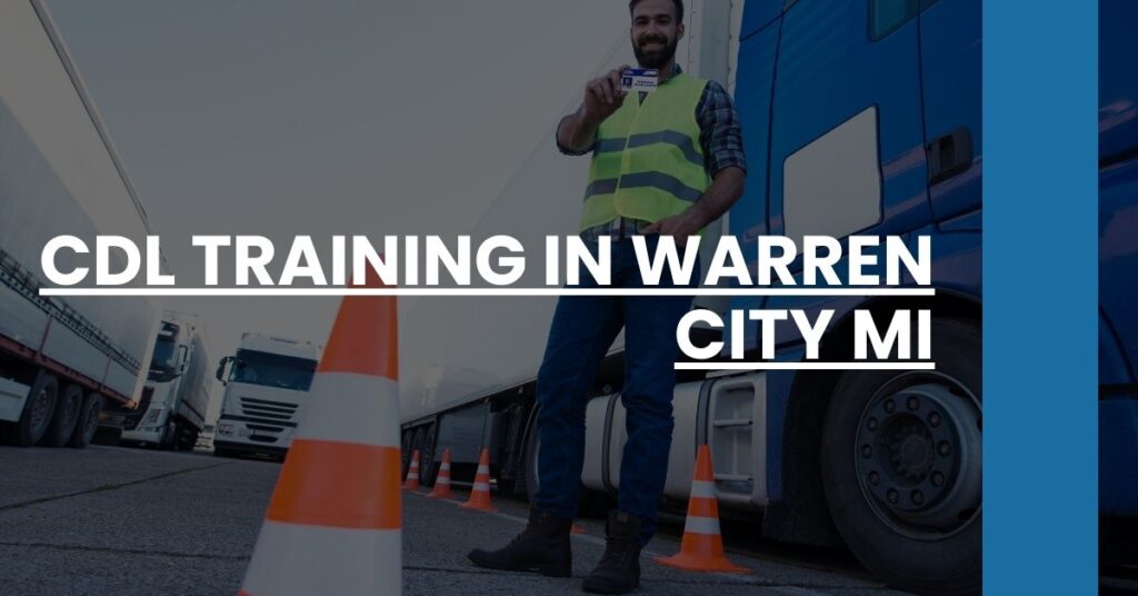 CDL Training in Warren city MI Feature Image