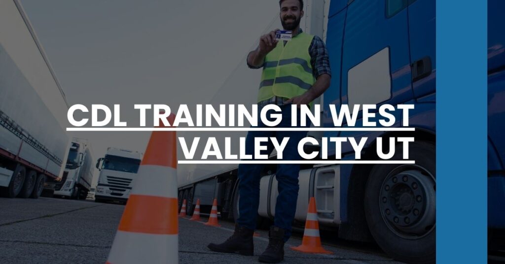 CDL Training in West Valley City UT Feature Image