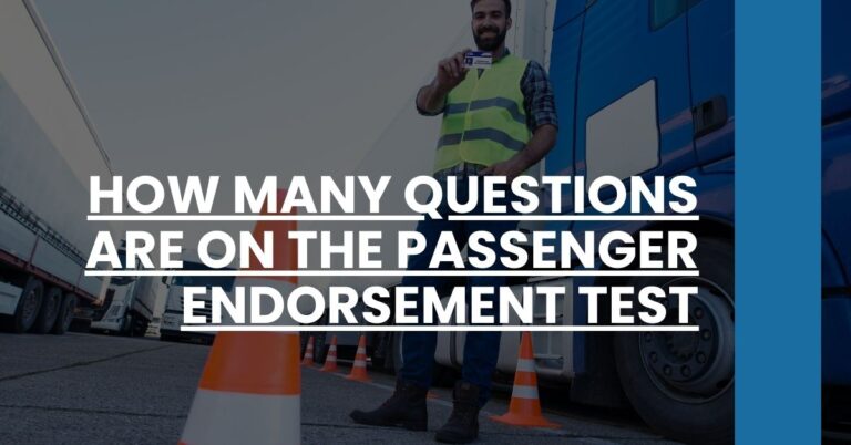 How Many Questions Are on the Passenger Endorsement Test Feature Image