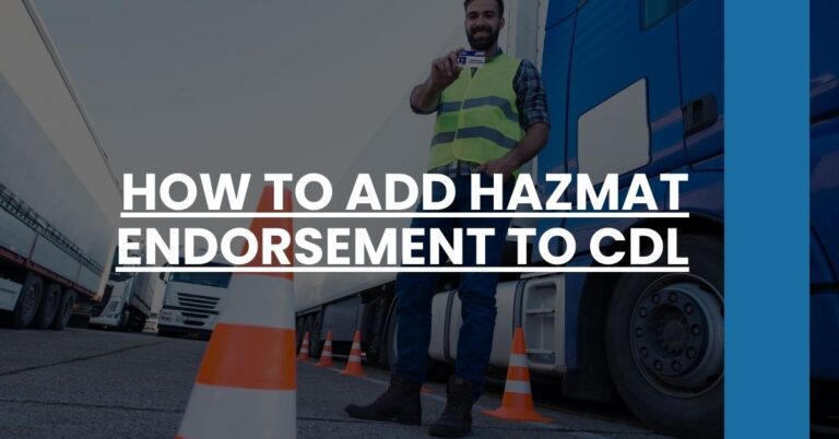 How to Add Hazmat Endorsement to CDL Feature Image