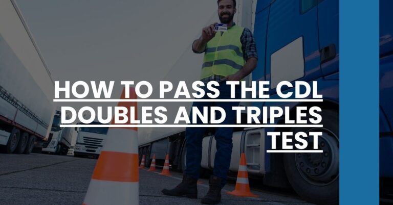 How to Pass the CDL Doubles and Triples Test Feature Image