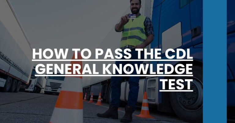 How to Pass the CDL General Knowledge Test Feature Image