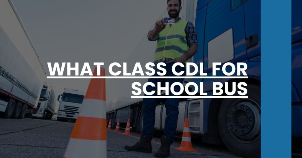 What Class CDL for School Bus Feature Image