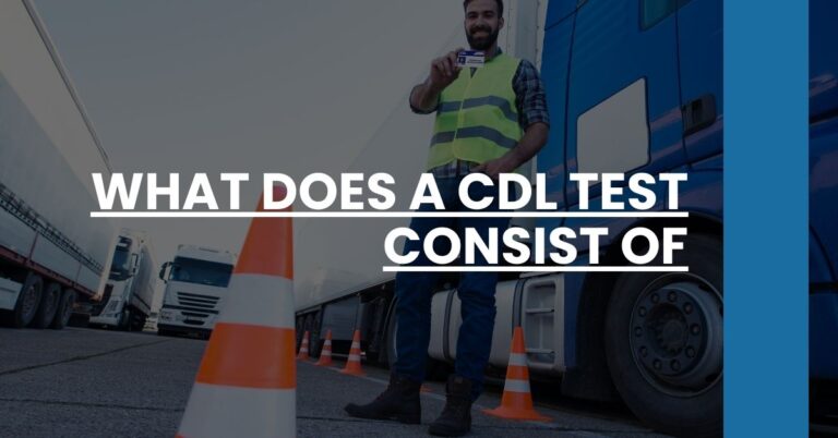 What Does a CDL Test Consist Of Feature Image