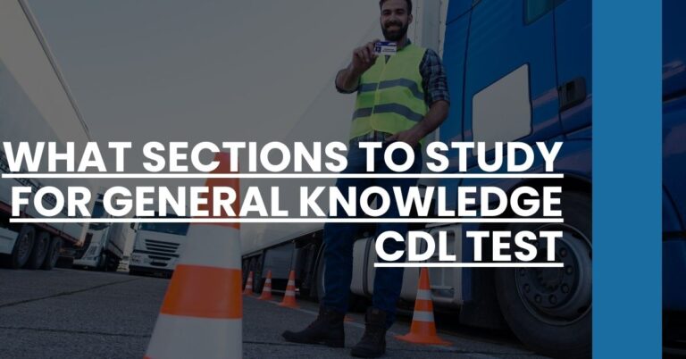 What Sections to Study for General Knowledge CDL Test Feature Image