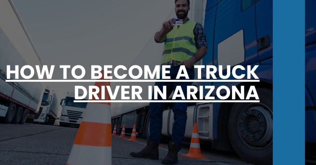 How to Become a Truck Driver in Arizona Feature Image