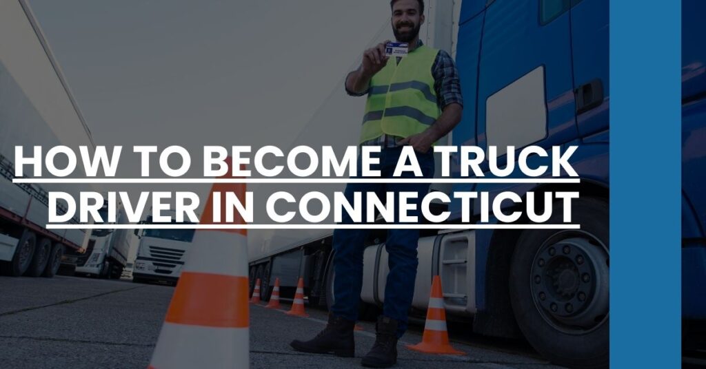 How to Become a Truck Driver in Connecticut Feature Image