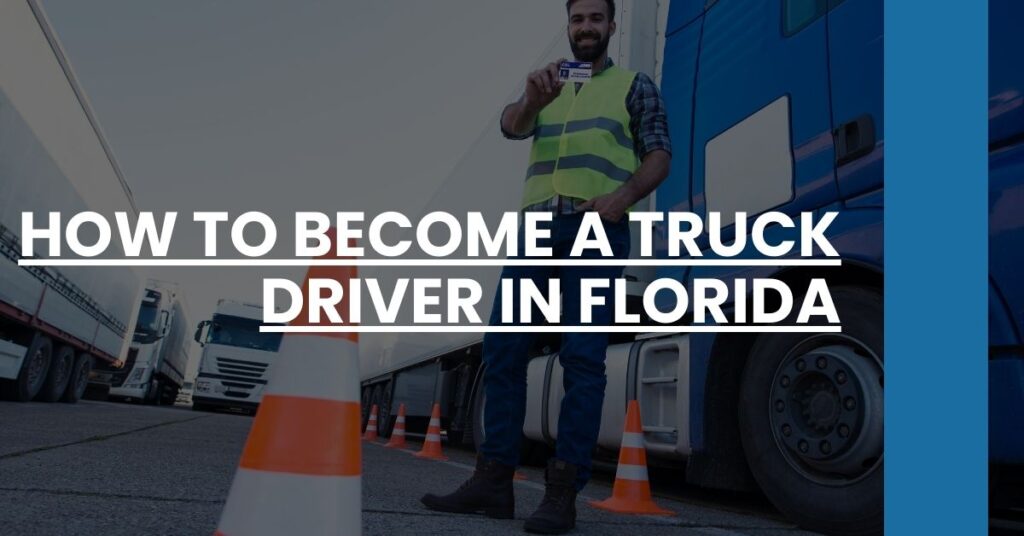 How to Become a Truck Driver in Florida Feature Image