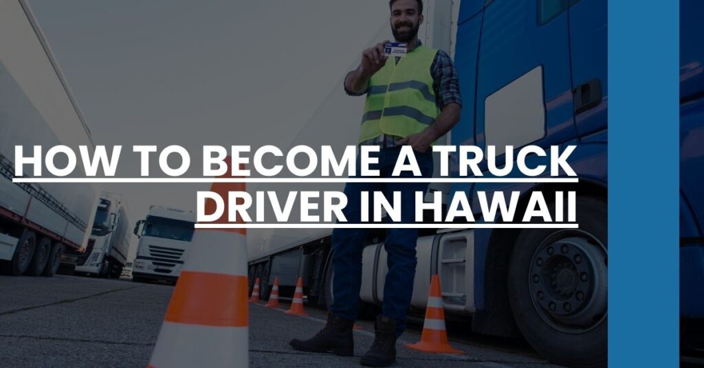 How to Become a Truck Driver in Hawaii Feature Image