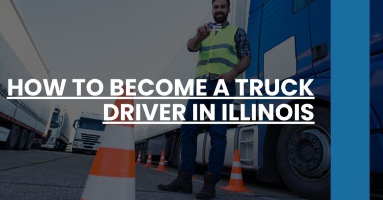 How to Become a Truck Driver in Illinois Feature Image